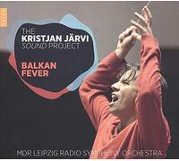 Jarvi, Kristjan -Sound Pr - [The Kristjan Järvi Sound Project] Balkan Fever