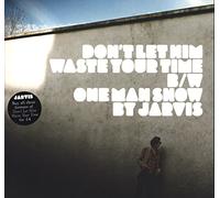 Jarvis Cocker - DON'T LET HIM WASTE YOUR TIME [7" VINYL]