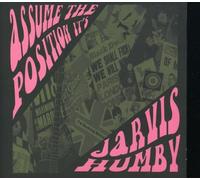 Jarvis Humby - Assume the Position, It's... Jarvis Humby