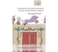 Jas Elsner Pilgrimage in Graeco-Roman and Early Christian Antiquity (Paperback)