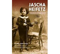 Jascha Heifetz: Early Years in Russia (Russian Music Studies)
