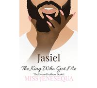 Jasiel, The King Who Got Me (The Evans Family)