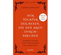 Jasmin Gonzalez Wir Töchter der Hexen, die den Kreis durchbrechen - (Paperback)