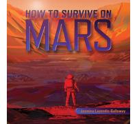 Jasmina Lazendic-Galloway How to Survive on Mars Paperback Book Jasmina Lazendic-Galloway Multicolor