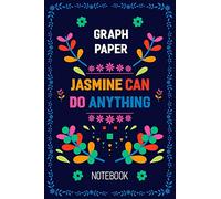 Jasmine can do anything: Notebook Customized For Jasmine | Graph Paper | Quad Ruled Notebook | Personalized Name Journal Writing Notebook For Girls ... | 9 in. x 6 in | Soft Cover | Matte Finish