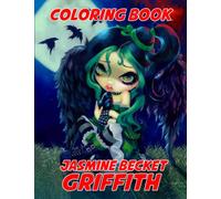 Jasmine Coloring Book: Be Happy Giving You Becket The Unofficial Griffith Complete Books For Adults, Teenagers Creativity