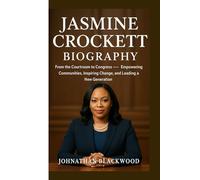 JASMINE CROCKETT BIOGRAPHY: From the Courtroom to Congress - Empowering Communities, Inspiring Change, and Leading a New Generation