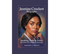 jasmine crockett biography: Speaking Truth to Power: The Story of a Fearless Advocate