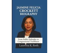 JASMINE FELICIA CROCKETT BIOGRAPHY: From Public Defender to Congressional Trailblazer