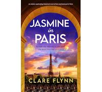 Jasmine in Paris: Far from Penang: An Utterly Captivating Historical Novel of Love and Betrayal in Paris: 4 (The Penang Series)