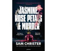 Jasmine, Rose Petals and Murder: A Gripping Crime Thriller Full of Mystery and Suspense