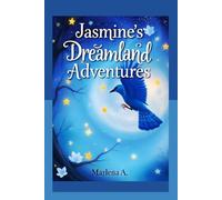 Jasmine's Dreamland Adventures