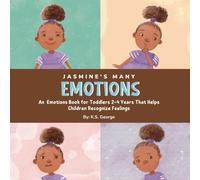 Jasmine's Many Emotions: An Emotions Book for Toddlers 2-4 Years That Helps Children Recognize Feelings (Jasmines Adventures)