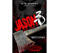 Jason 3D: A Comprehensive Exposé on Friday the 13th Part 3