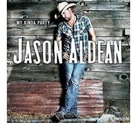 Jason Aldean - My Kinda Party