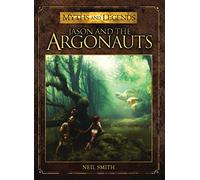 Jason and the Argonauts (Myths and Legends)