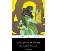 Jason and the Argonauts (Penguin Classics) by Apollonius of Rhodes (2014-10-28)