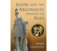 Jason and the Argonauts Through the Ages