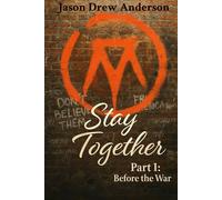 Jason Anderson Stay Together Part I: Before the War Paperback Book Jason Anderson Multicolor