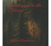Jason Anderson Whispers in the Forest Paperback Book Jason Anderson Multicolor