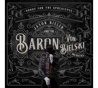 Jason Bieler And The Baron Von Bielski Orchestra - Songs For The Apocalypse