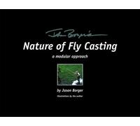 Jason Borger's Nature of Fly Casting: A Modular Approach