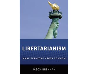 Jason Brennan - Libertarianism What Everyone Needs to Know R - Pap - K555z