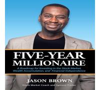Jason Brown Five-Year Millionaire: A Roadmap for Investing in the Stock Jason Brown Multicolor