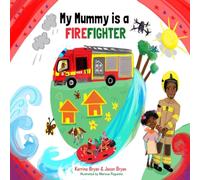Jason Bryan My Mummy is a Firefighter Book Jason Bryan Multicolor