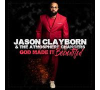 Jason Clayborn - God Made It Beautiful