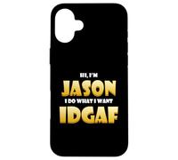 Jason Costume IDGAF Meme Personalized First Name Jason Case for iPhone 16 Plus