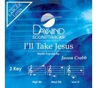 Jason Crabb - I'll Take Jesus [Accompaniment/Performance Track]