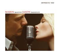 MARIN MAZZIE & JASON DANIELEY - Opposite You