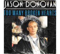 JASON DONOVAN Too Many Broken Hearts UK 7" 45