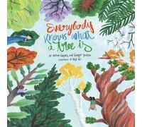 Jason Gruhl Everybody Knows What a Tree Is Hardcover Book Jason Gruhl Multicolor