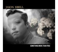 Jason Isbell - Something More Than Free (10 Year Ed.) [VINYL]