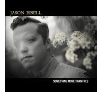 Jason Isbell - Something More Than Free [VINYL]
