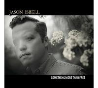 JASON ISBELL - SOMETHING MORE THAN FREE (LP) VINYL LP NEW