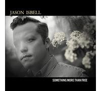 Jason Isbell - Something More Than Free [VINYL]