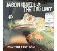 Jason Isbell & The 400 Unit - Live From Twist & Shout 11.16.07 (RSD 2018 Exclusive)
