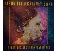 Jason Lee Mckinney Band - Intentions And Interpretations