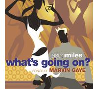 Jason Miles - What's Going On?: Songs Of Marvin Gaye [Australian Import]