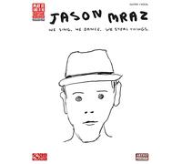 Jason Mraz - We Sing, We Dance, We Steal Things.: We Sing, We Steal Things: Play it (Play It Like It Is, Guitar, Vocal)