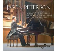 Jason Peterson - Scriabin Beethoven Bach