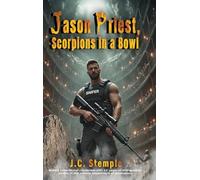Jason Priest, Scorpions in a Bowl