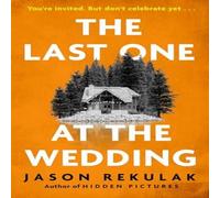 Jason Rekulak The Last One at the Wedding : A gripping thriller with a big heart Jason Rekulak Multicolor