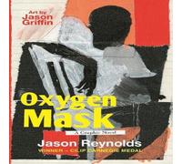 Jason Reynolds Oxygen Mask: A Graphic Novel Book Jason Reynolds Multicolor