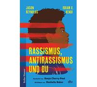 Jason Reynolds Sonja Cherry-Paul Ibram X. Kendi Rach Rassismus, Anti (Hardback)