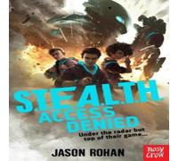 Jason Rohan S.T.E.A.L.T.H.: Access Denied : Book 1 Paperback Jason Rohan Multicolor