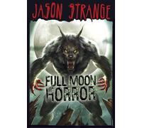 Jason Strange Full Moon Horror